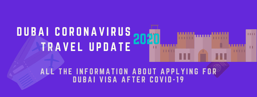 Dubai visa COVID UPDATE 2020